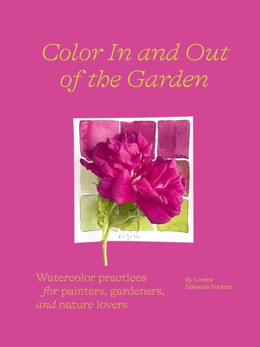 Title details for Color In and Out of the Garden by Lorene Edwards Forkner - Available